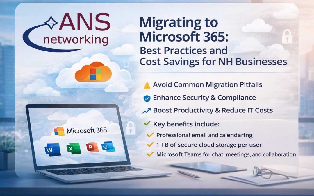 Migrating to Microsoft 365: Best Practices and Cost Savings for NH Businesses