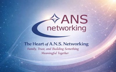 The Heart of A.N.S. Networking: Family, Trust, and Building Something Meaningful Together