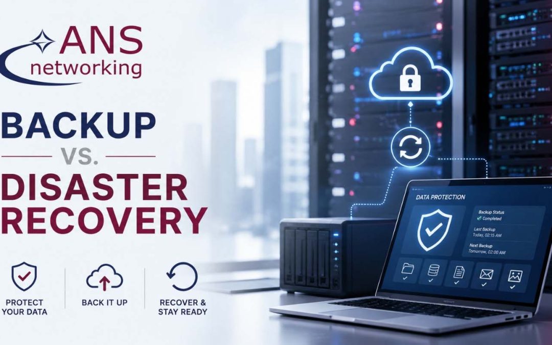 The Business Owner’s Guide to Backup vs. Disaster Recovery